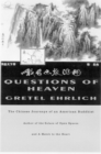 Image for Questions of Heaven : The Chinese Journeys of an American Buddhist