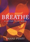 Image for Breathe : A Letter to My Sons