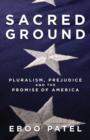 Image for Sacred ground: pluralism, prejudice, and the promise of America