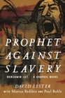 Image for Prophet against slavery  : Benjamin Lay