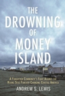 Image for The Drowning of Money Island