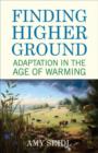 Image for Finding higher ground: adaptation in the age of warming