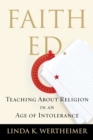 Image for Faith ed  : teaching about religion in an age of intolerance