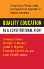 Image for Quality education as a constitutional right: creating a grassroots movement to transform public schools