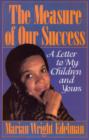 Image for The measure of our success: a letter to my children and yours