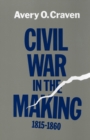Image for Civil War in the Making, 1815-1860