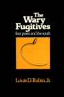 Image for The Wary Fugitives : Four Poets