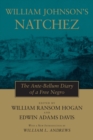 Image for William Johnson&#39;s Natchez : The Ante-Bellum Diary of a Free Negro