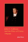 Image for John C. Calhoun and the Price of Union