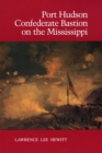 Image for Port Hudson, Confederate Bastion on the Mississippi