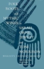 Image for Folk Roots and Mythic Wings in Sarah Orne Jewett and Toni Morrison