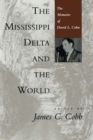 Image for The Mississippi Delta and the World : The Memoirs of David L. Cohn