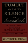 Image for Tumult And Silence At Second Creek : An Inquiry into a Civil War Slave Conspiracy