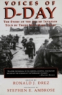 Image for Voices of D-Day : The Story of the Allied Invasion Told by Those Who Were There