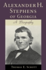 Image for Alexander H. Stephens of Georgia