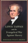 Image for Lewis Tappan and the Evangelical War against Slavery