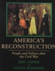 Image for America&#39;s reconstruction  : people and politics after the Civil War