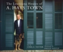 Image for The Louisiana Houses of A. Hays Town