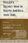 Image for Hitler&#39;s Secret War In South America, 1939-1945