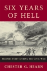 Image for Six Years of Hell : Harpers Ferry During the Civil War