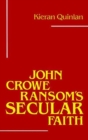 Image for John Crowe Ransom&#39;s Secular Faith