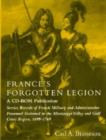 Image for France&#39;s Forgotten Legion : Service Records of French Military and Administrative Personnel Stationed in the Mississippi Valley and Gulf Coast Region, 1699-1769