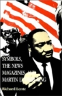 Image for Symbols, the News Magazines and Martin Luther King
