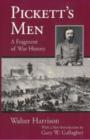 Image for Pickett&#39;s Men : A Fragment of War History
