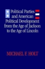 Image for Political Parties and American Political Development from the Age of Jackson to the Age of Lincoln