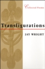 Image for Transfigurations : Collected Poems