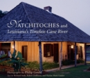 Image for Natchitoches and Louisiana&#39;s Timeless Cane River