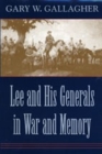 Image for Lee and His Generals in War and Memory