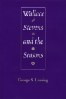 Image for Wallace Stevens and the Seasons