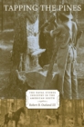 Image for Tapping the pines  : the naval stores industry in the American South