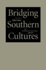 Image for Bridging Southern cultures  : an interdisciplinary approach