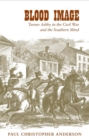 Image for Blood Image : Turner Ashby in the Civil War and the Southern Mind
