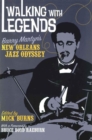Image for Walking with Legends : Barry Martyn&#39;s New Orleans Jazz Odyssey