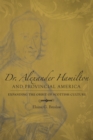 Image for Dr. Alexander Hamilton and Provincial America