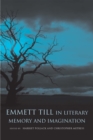 Image for Emmett Till in Literary Memory and Imagination