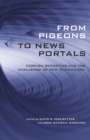 Image for From Pigeons to News Portals : Foreign Reporting and the Challenge of New Technology