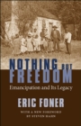Image for Nothing But Freedom : Emancipation and Its Legacy