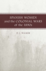 Image for Spanish Women and the Colonial Wars of the 1890s