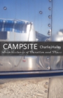 Image for Campsite : Architectures of Duration and Place