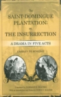 Image for The Saint-Domingue Plantation; or, The Insurrection