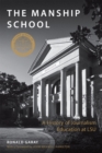 Image for The Manship School : A History of Journalism Education at LSU