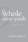 Image for The Whole Nine Yards : Longer Poems