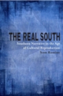 Image for Real South: Southern Narrative in the Age of Cultural Reproduction