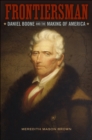 Image for Frontiersman: Daniel Boone and the Making of America