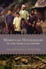 Image for Moroccan Households in the World Economy: Labor and Inequality in a Berber Village