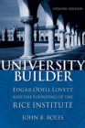 Image for University Builder: Edgar Odell Lovett and the Founding of the Rice Institute